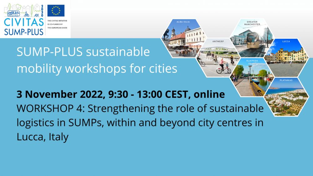 Workshop 4: Strengthening the role of sustainable logistics in SUMPs, within and beyond city centres in Lucca, Italy