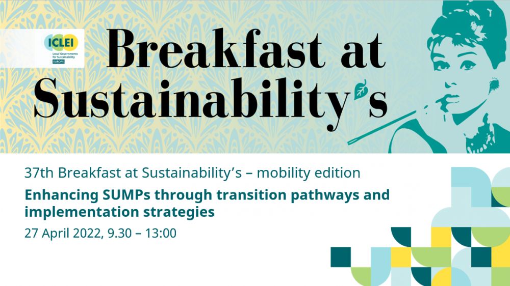 37th Breakfast at Sustainability’s: Enhancing SUMPs through transition pathways and implementation strategies